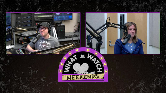 What to Watch Weekends 5.17.25